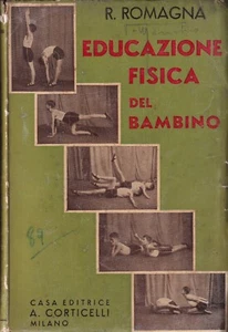 Romagna - Educazione Fisica del Bambino - Corticelli 1934  I Edizione Ginnastica - Foto 1 di 1