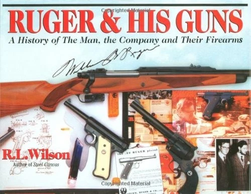Ruger & His Guns: A History of the Man, the Company and Their Firearms - Image 1 of 1
