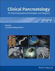Clinical Pancreatology for Practising Gastroenterologists and Surgeons by Juan E