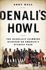Denali's Howl: The Deadliest Climbing Disaster on America's Wildest Peak - GOOD