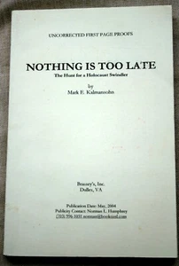Mark Kalmansohn 2004 arc tp NOTHING IS TOO LATE Holocaust WWII Nazi collaborator - Foto 1 di 7
