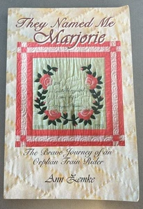 They Named Me Marjorie: The Brave Journey of an Orphan Train Rider - Picture 1 of 7