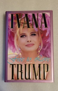 Ivana Trump SIGNIERT (Free to Love) 1993 gebunden, Schutzumschlag, Zeitungsausschnitte - Bild 1 von 22