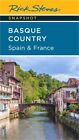 Rick Steves Snapshot Basque Country: Spain & France (Paperback Or Softback)