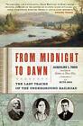From Midnight to Dawn: The Last Tracks of the Underground Railroad, Very Good Co