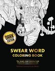 SWEAR WORD COLORING BOOK: DARK EDITION: THE JUNGLE ADULT By Rainbow Coloring