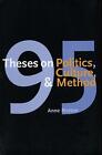 95 Theses On Politics, Culture, And Method By Anne Norton (English) Hardcover Bo