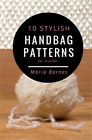 Maria Barnes 10 Stylish Handbag Patterns for Crochet (Paperback)