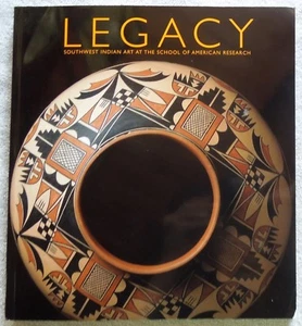 PAPERBACK Book LEGACY: Southwest Indian Art at the School of American Research - Picture 1 of 8