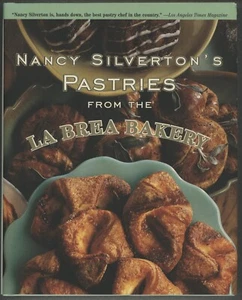 Signed Nancy Silverton PASTRIES FROM THE LA BREA BAKERY Pastry Baking Cookbook - Imagen 1 de 5