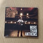 Michael Shannon Shelby - More Than Anthems CD 2021 - NEU & VERSIEGELT