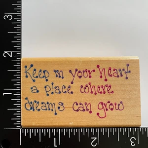 Keep In Your Heart A Place Where Dreams Can Grow Holzstempel - Bild 1 von 3