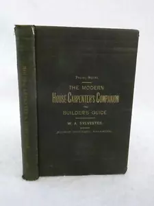 W. A. Sylvester THE MODERN HOUSE-CARPENTER'S COMPANION & BUILDER'S GUIDE 1883 - Picture 1 of 8