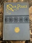 By a Policeman's Wife, Andrea Marie Kornmann / Our Police 1st Edition 1887