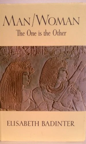 MAN WOMAN THE ONE IS THE OTHER By Elizabeth Badinter - Hardcover - Image 1 of 1