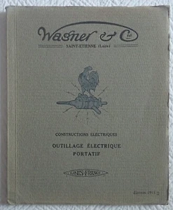 WAGNER & Cie~SAINT-ETIENNE~TRAGBARES ELEKTROWERKZEUG~~KATALOG 1913~ - Bild 1 von 21