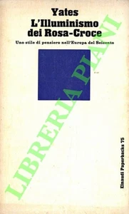 YATES Frances A. - L'illuminismo dei Rosa-Croce. Uno stile di pensiero nell'Eur - Imagen 1 de 1