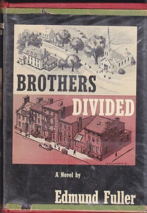 Brothers Divided by Edmund Fuller 1951 HC DJ Erstausgabe Buch - Bild 1 von 1