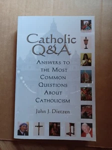Catholic Q And A Answers To Commom Questions From Catholic Priest Estate - Picture 1 of 2