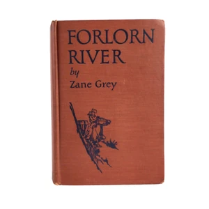 FORLORN RIVER Zane Grey 1927 HC Harper & Bros ~ First Edition / First Printing ~ - Picture 1 of 11