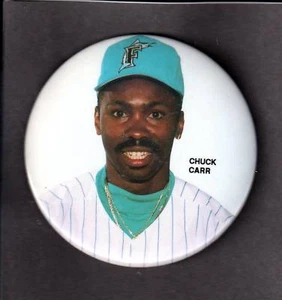 JKA Chuck Chuckie Carr 1993 Miami Florida Marlins pin botón trasero 3" - Imagen 1 de 1
