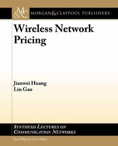 Wireless Network Pricing [Synthesis Lectures on Communication Networks, 13]