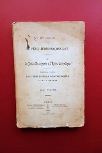 Le Peril Judeo-Maconnique II La Judeo-Maconnerie et Eglise Catholique Jouin 1921 - Foto 1 di 5