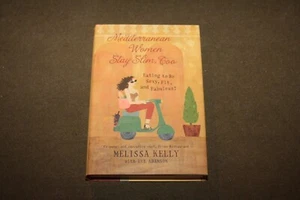 Mediterranean Women Stay Slim, Too by Melissa Kelly 2006 HC 1st/1st - Imagen 1 de 17