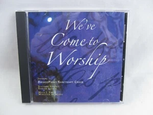 CD - We've Come To Worship - BridgePoint Sanctuary Choir Stephen Sparks, 2008 - Bild 1 von 4