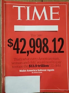Time Magazine - April 25, 2016 - You owe $42,998.12: Make America Solvent Again - Picture 1 of 2