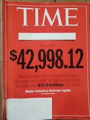 Time Magazine - April 25, 2016 - You owe $42,998.12: Make America Solvent Again - Image 1 of 2