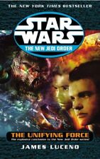 Star Wars: The New Jedi Order - The Unifying Force by Luceno, James 0099410524