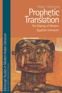 Prophetic Translation: The Making of Modern Egyptian Literature - Picture 1 of 1