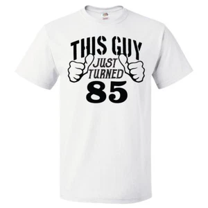 85th Birthday Gift For 85 Year Old This Guy Turned 85 T Shirt - Picture 1 of 2