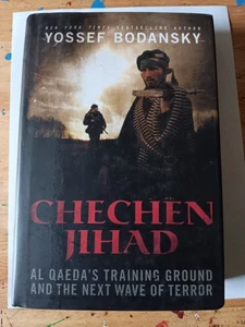 Chechen Jihad : Al Qaeda's Training Ground and the Next Wave of Terror by Yossef - Picture 1 of 2