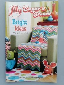 Sugar'n Cream Bright Ideas, 17 Crochet Projects, A5 Book, Yarnspirations, 54pg - Picture 1 of 3