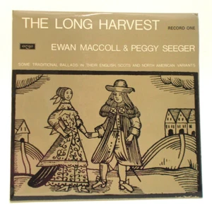 Ewan Maccoll & Peggy Seeger THE LONG HARVEST Record 1 Traditional Ballads - Picture 1 of 6