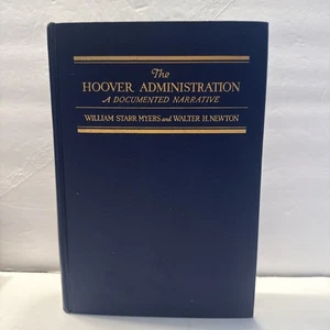 1936 - The Hoover Administration, A Documented Narrative -First Edition - Imagen 1 de 7