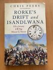 Rorke&#39;s Drift and Isandlwana: 22nd January 1879: Minute by Minute by Peers,...