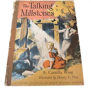 The Talking Millstones Camilla Wing HC 1945 1st Edition Pillsbury Company - Picture 1 of 2