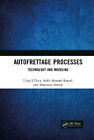 Autofrettage Processes: Technology And Modelling By Uday S. Dixit