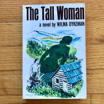 Obscure Southern "rural noir" gem—The Tall Woman—WILMA DYKEMAN—trade pb—SIGNED - Image 1 of 4