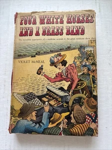 Four White Horses and a Brass Band by Violet McNeal 1st Edition 1947 - Foto 1 di 4