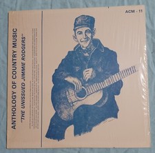 ACM-11 The Unissued Jimmy Rodgers Anthology of Country Music vinyl in plastic
