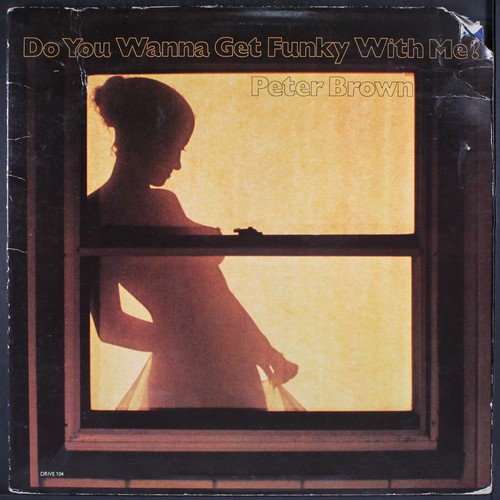 PETER DO PETER BROWN: do you wanna get funky with me? DRIVE 12" LP 33 RPM