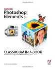 Adobe Photoshop Elements 6 Klassenzimmer in einem Buch, Adobe Creative Team, ., gebraucht; Ve