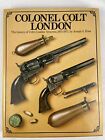 Colonel Colt London / History of Colt's London Firearms 1851-1857
