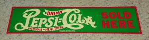 Pepsi - "Drink PEPSI COLA Delicious Healthful Sold Here" - Embossed Metal Sign  