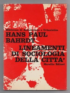 Lineamenti di sociologia della città Hans Paul Bahrdt Marsilio  1971 - Picture 1 of 1