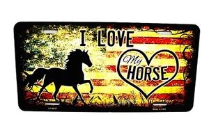 I LOVE MY HORSE ANINAL LOVE FRIEND METAL NOVELTY CAR LICENSE PLATE AUTO TAG - Picture 1 of 15